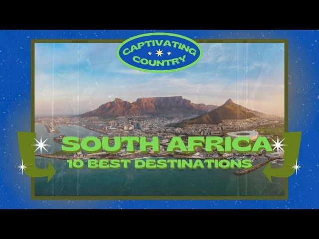 SOUTH AFRICA | 10 Best Destinations.