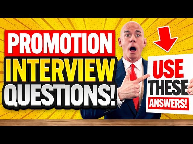 PROMOTION INTERVIEW QUESTIONS & ANSWERS! (How to PREPARE for a PROMOTION JOB INTERVIEW!)