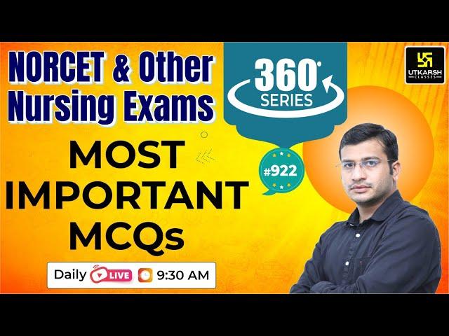 360 Degree Series | Most Imp. MCQ’s #922 | NORCET & All Nursing Exam Special | Siddharth Sir