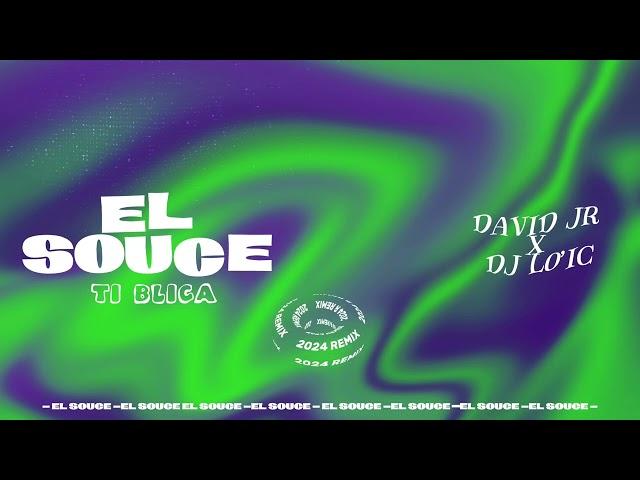 TI BLICA - EL SOUCE ( DAVID JR X DJ LO’IC ) 2024 REMIX