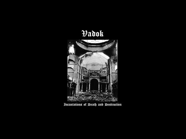 Vadok - Incantations of Death and Destruction (2013)