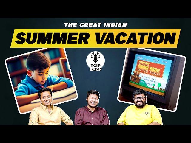 The Great Indian Podcast EP09: Summer Vacations ft @Shubhamgaur09 @Rrajeshyadav @ZainAnwarrr |MensXP