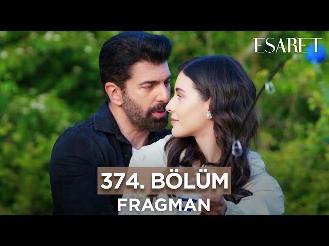 Esaret Dizisi 374. Bölüm Fragmanı (4 Temmuz Perşembe)  @esaretdizisi ​