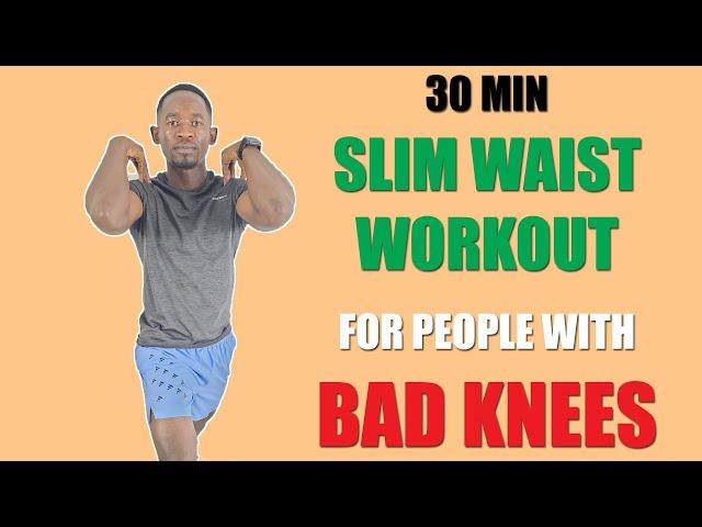 30 Minute SLIM WAIST HOME WORKOUT for People with BAD KNEES