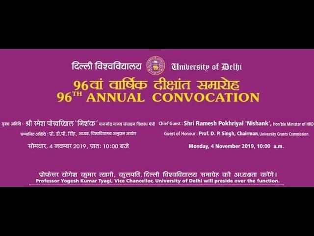 96th Annual Convocation,  University of Delhi, Delhi, India.