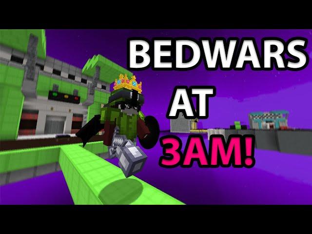 Bedwars at 3am