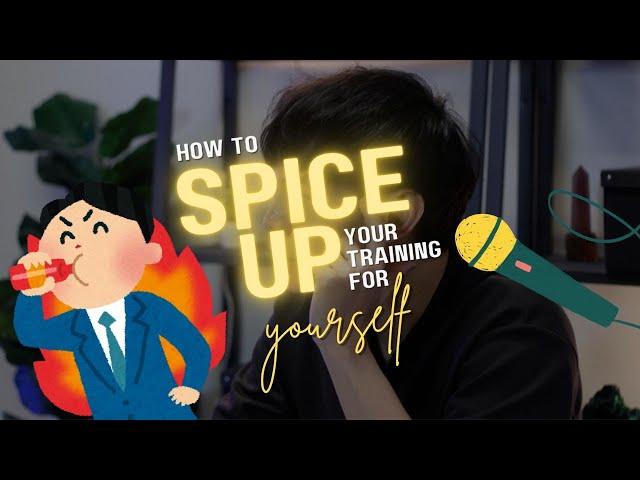 How to SPICE UP Your Training for Yourself #publicspeaking