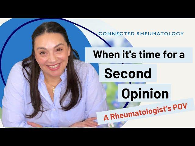 When it's time for a 2nd opinion: A Rheumatologist's POV