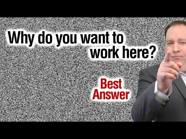 The PERFECT Response to 'Why Do You Want To Work Here?' (Ex-CEO Spills the Secret!)