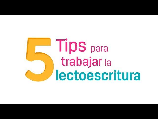 5 tips para trabajar la lectoescritura