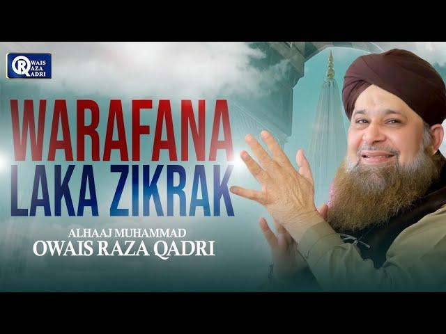 Owais Raza Qadri | Warafana Laka Zikrak | Official Video