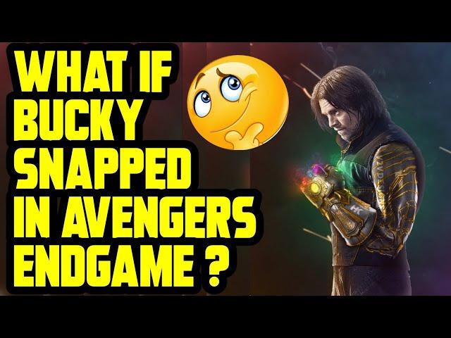 What If Bucky Snapped in Endgame ? | Captain B2