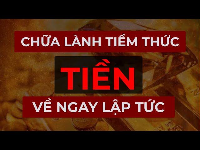 Chữa Lành Tiềm Thức Thu Hút Tiền Bạc Khách Hàng Ngay Lập Tức I Sức Mạnh Tiềm Thức Luật Hấp Dẫn