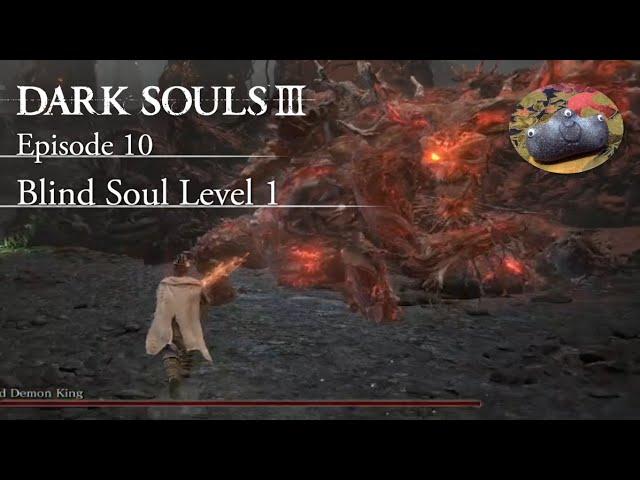 Old demon king, Anri and Horace quest and starting to attempt DLC | Blind Soul level 1 Dark souls 3