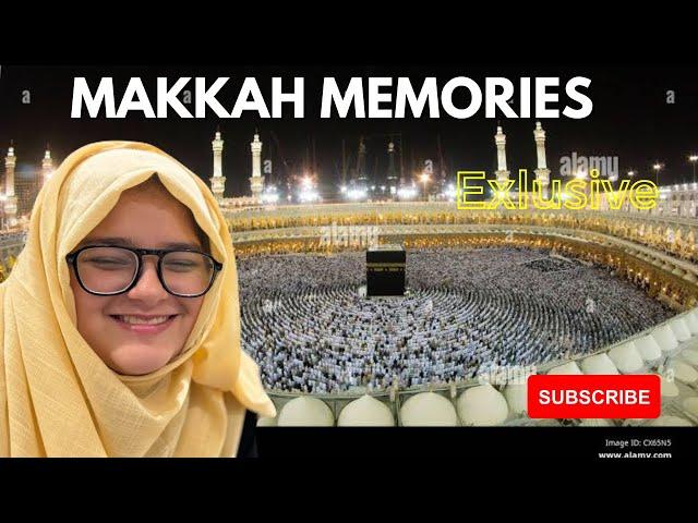 Memories Of Makkah | Unforgettable Moments In Makkah | Missing Kaaba