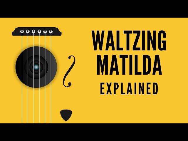 Waltzing Matilda Explained: What do the lyrics mean?