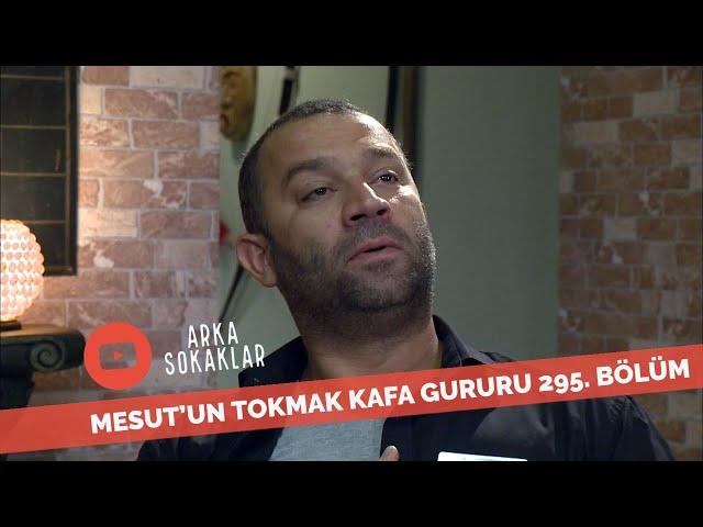 Mesut'un Tokmak Kafa Gururu 295. Bölüm