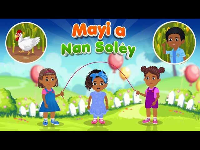 Mayi a nan solèy|Rym pepinyè|Haitian Creole Nurseet Rhyme