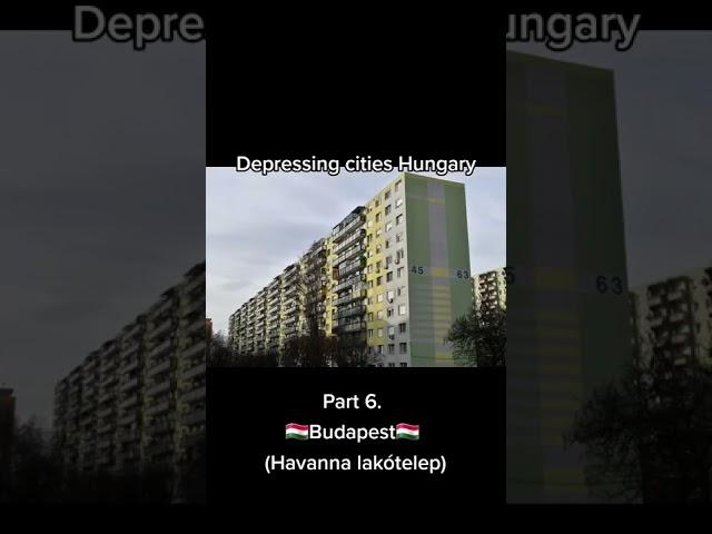 Depressing cities in Hungary - Part 6