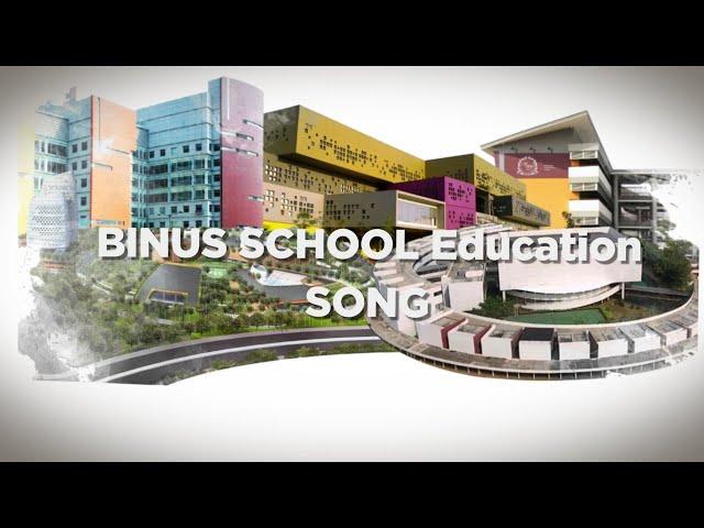 BINUS SCHOOL Education Song