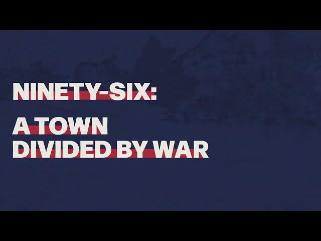 Ninety-Six: A Town Divided by War