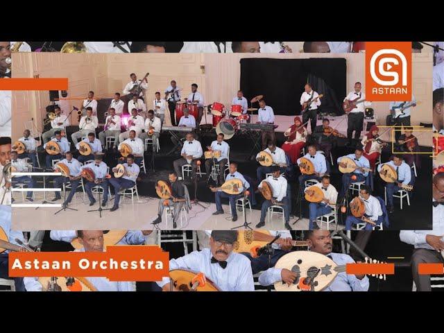 Astaan Orchestra | Heesta - Gabadhahaan Gacalkooda | Axmed Naaji Sacad.