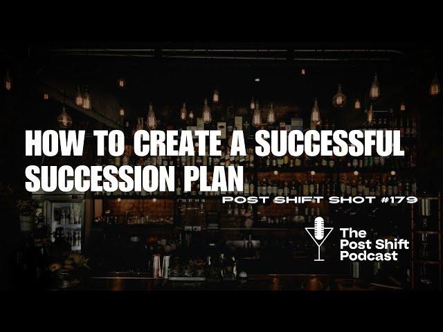 Post Shift Shot #179 - Discover the SECRET to Successful Succession Planning!