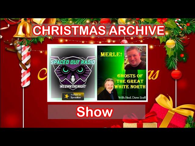 SOR ARCHIVE - CHRISTMAS GHOSTS, AND PARANORMAL STORIES!