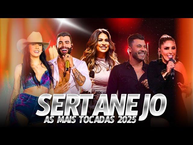 Sertanejo 2025 Mais Tocadas - Top Sertanejo 2025 - As Melhores Do Sertanejo Universitário