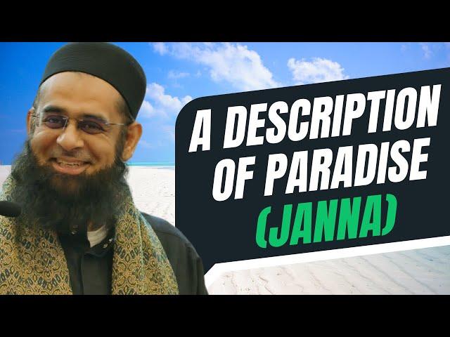 Signs of the Last Day Series: A Description of Paradise Janna | Mufti Abdur-Rahman ibn Yusuf Mangera