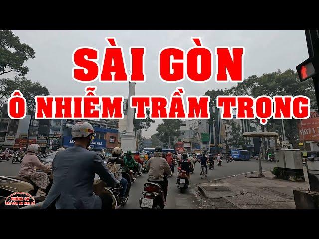 SÀI GÒN NGÀY NAY KHÓI BỤI Ô NHIỄM TRẦM TRỌNG NGỘP THỞ quá VIỆT KIỀU