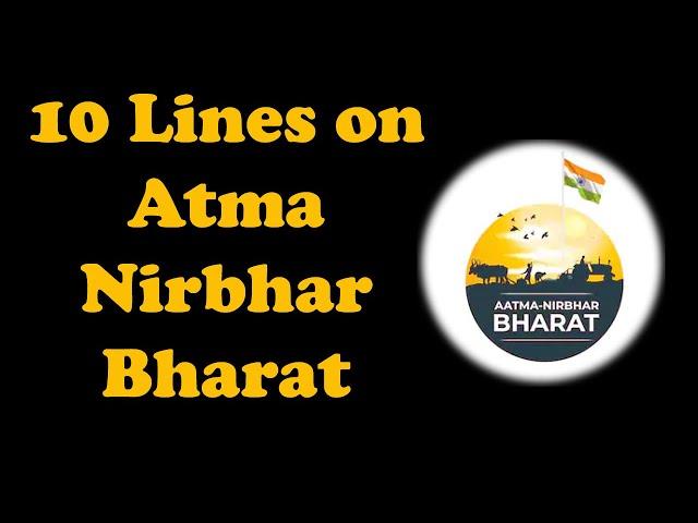 10 Lines on Atma Nirbhar Bharat in English