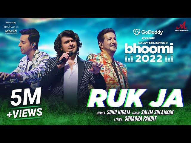 Ruk Ja | Bhoomi 2022 | GoDaddy India | Sonu Nigam, Salim Sulaiman | Shradha P | New Love Song 2022