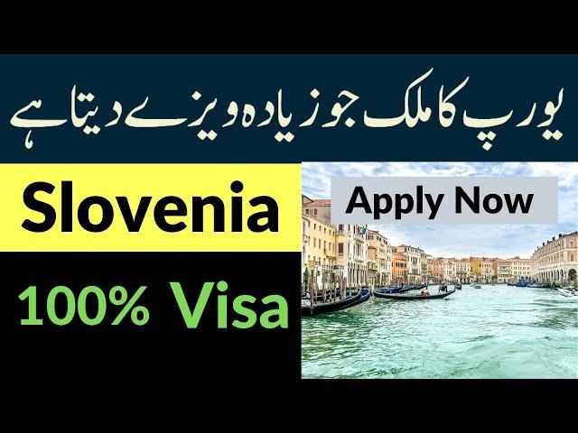 Slovenia Visit Visa 2022 | European Country with 100% Visa Ratio | Visa from Pakistan