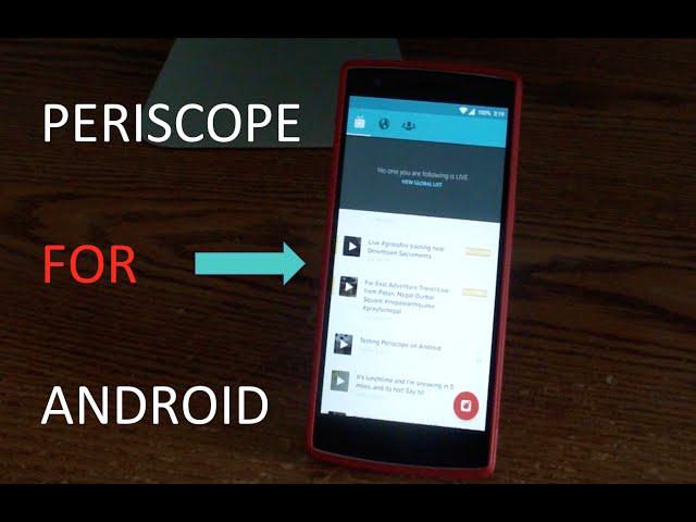 Periscope Officially on Android!