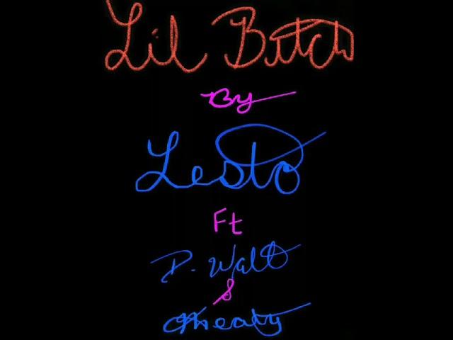 Lesto "Lil Bitch" Ft D-Walt & Meaty Eng by B-Truss