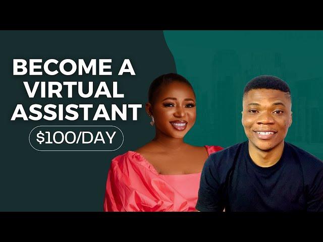 Make $100/Day as a Virtual Assistant in 2023 [FULL TRAINING for Beginners]