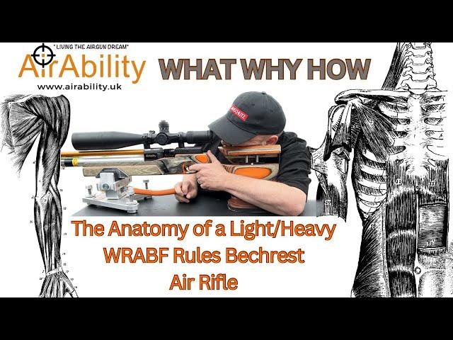 107. The Anatomy of a Light/Heavy - WRABF - World Rules Bechrest Air Rifle. The WHAT WHY HOW !!!