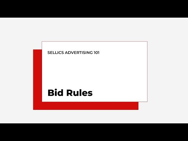 Sellics Advertising: Bid Rules