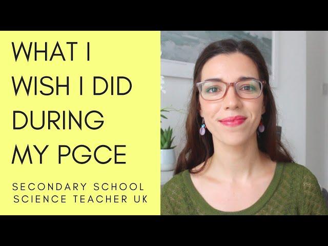 What I wish I did during my PGCE year | Secondary school science teacher UK |