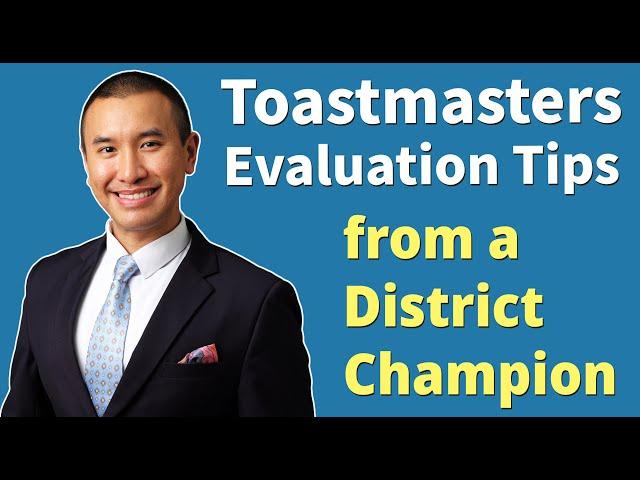 How to Give a Great Speech Evaluation in Toastmasters | Tips from a District Champion!