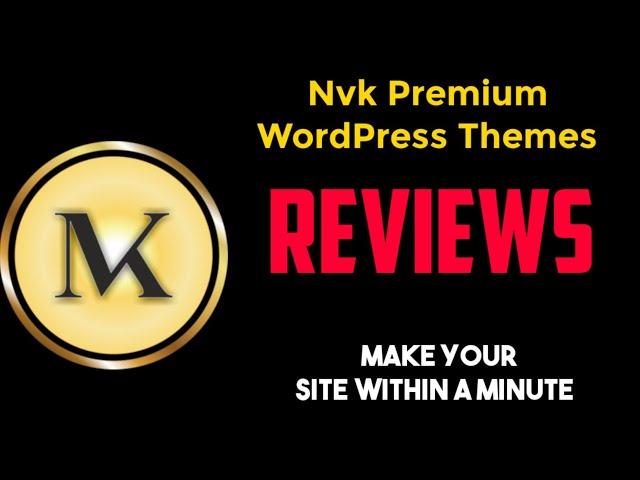 Nvk Premium WordPress Themes & plugin reviews | Make website within a minutes | Bonuses