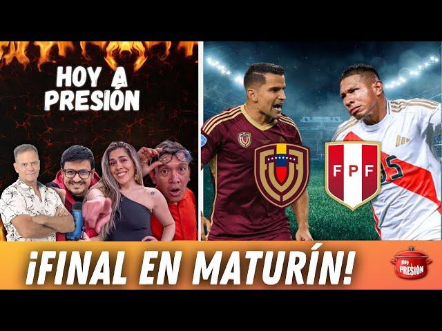 ¡FINAL EN MATURÍN! Venezuela vs. Perú (PREVIA)