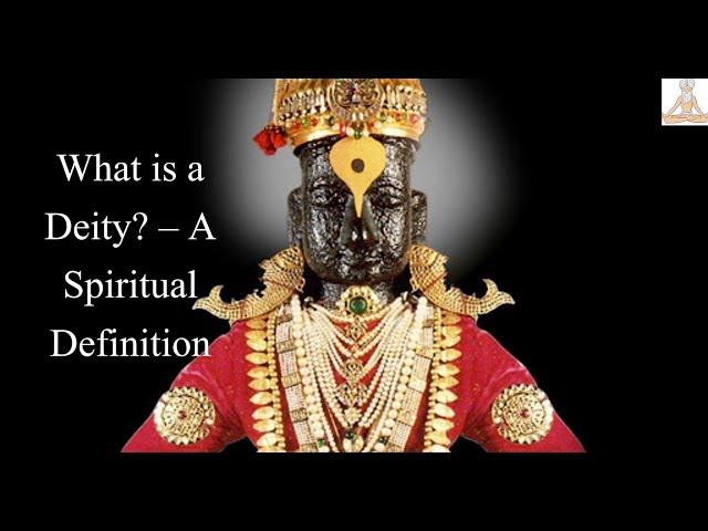 What exactly is a Deity - A Spiritual Definition