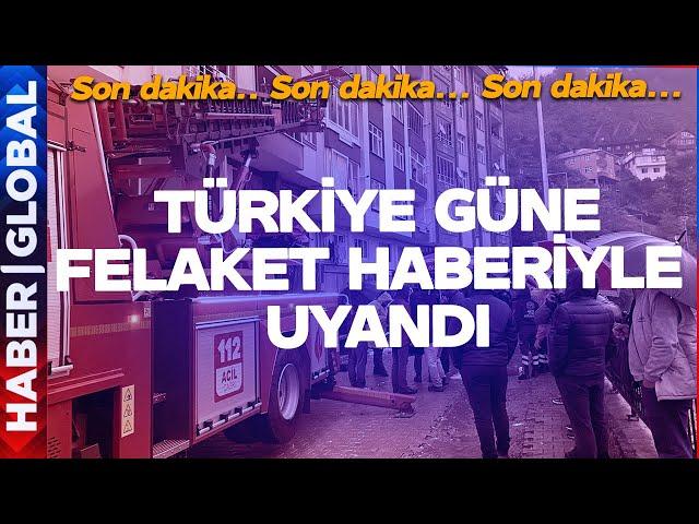 SON DAKİKA! Türkiye Güne Felaket Haberiyle Uyandı: Ölü ve Yaralılar Var!