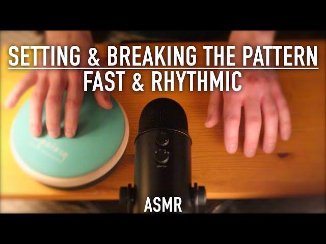 ASMR Setting And Breaking The Pattern | Fast & Rhythmic | No Talking