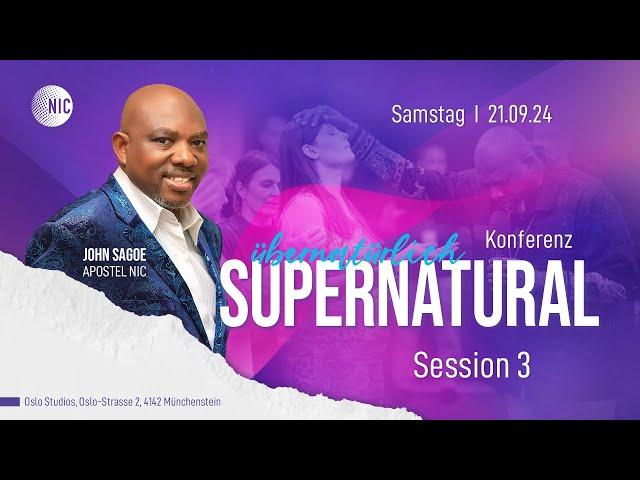 Konferenz Supernatural || Session 3 || 21.09.204 || Apostel John Sagoe