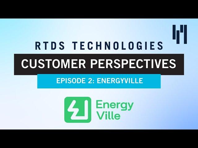 RTDS Technologies Customer Perspectives: EnergyVille