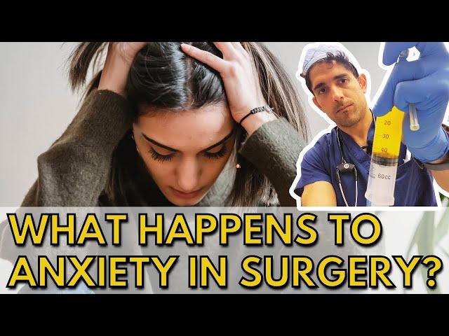 Anxiety in Surgery (What Happens Under Anesthesia?)