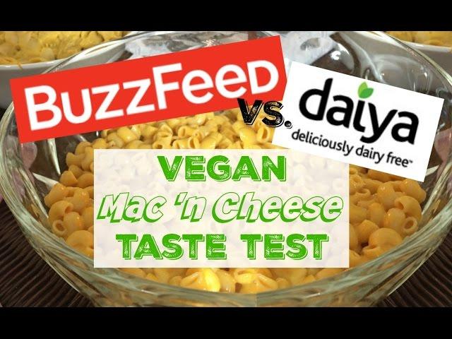 Buzzfeed VEGAN Mac 'n Cheese VS. Daiya TASTE TEST w/ Vegetaryn